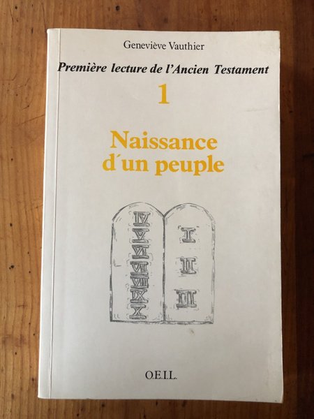 Première lecture de l'Ancien Testament, tome 1 : Naissance d'un …