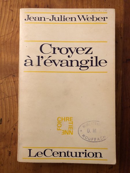 Croyez à l'évangile