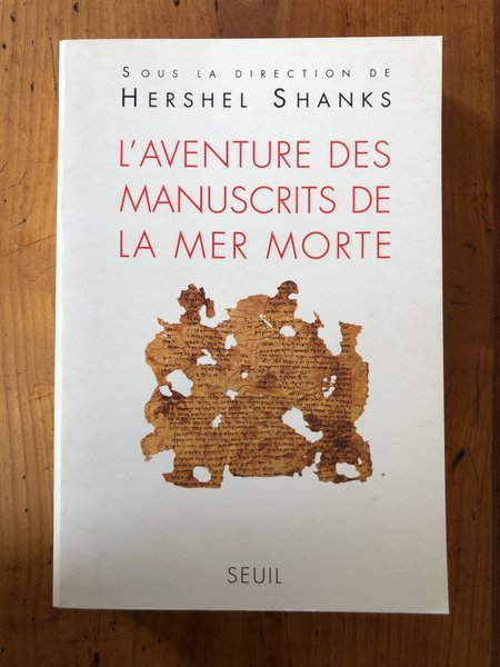 L'aventure des manuscrits de la Mer morte