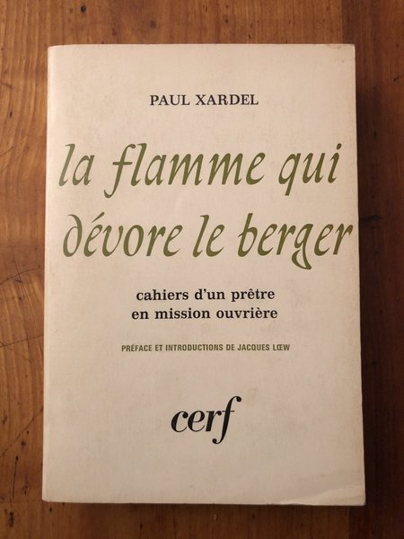 La Flamme qui dévore le berger : Cahiers d'un prêtre …