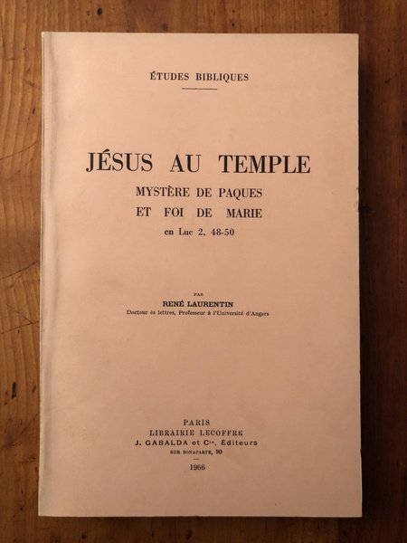 Jésus au Temple. Mystère de Pâques et foi de Marie …