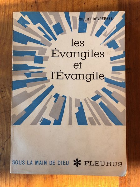 Les Evangiles et l'Evangile