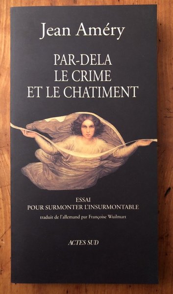 Par-delà le crime et le châtiment - essai pour surmonter …