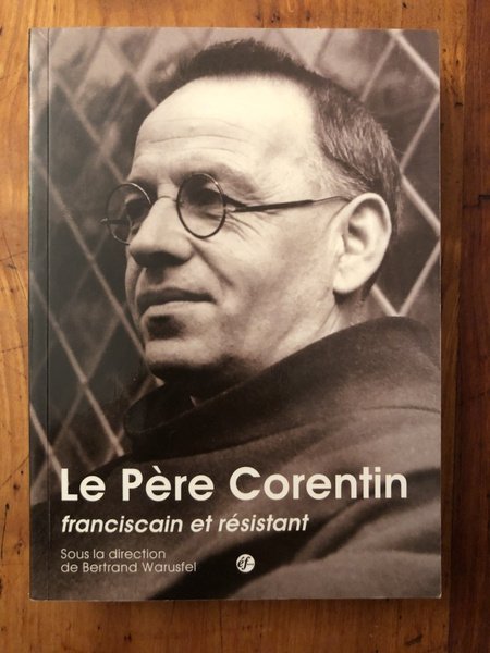 Le père Corentin, franciscain et résistant