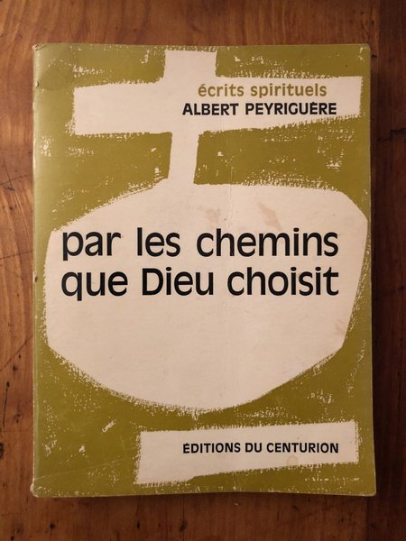 Par les chemins que Dieu choisit