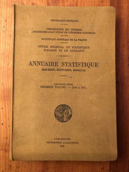 Annuaire statistique (Bas-Rhin, Haut-Rhin, Moselle) Nouvelle série, premier volume, de …