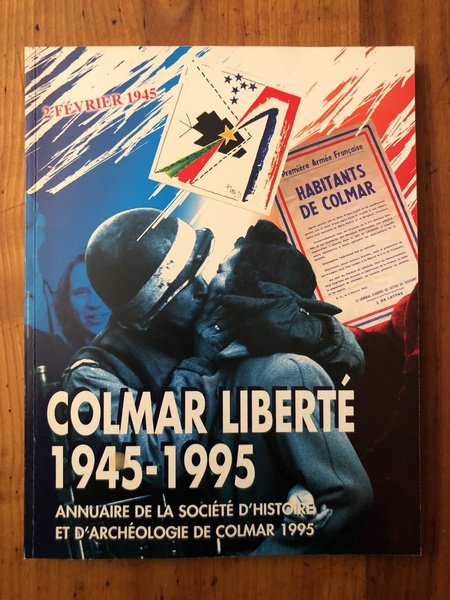 Colmar liberté 1945-1995