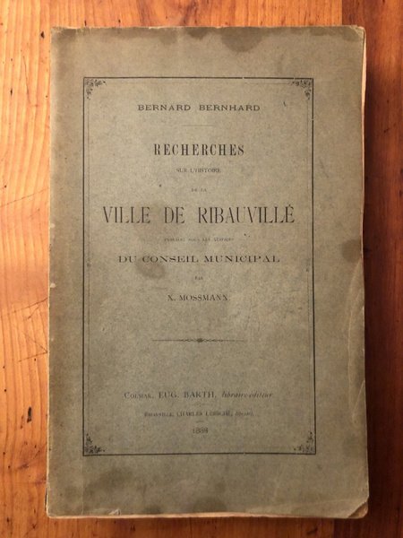 Recherches sur l'histoire de la ville de Ribauvillé