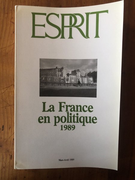 Revue Esprit Mars-Avril 1989 La France en politique 1989