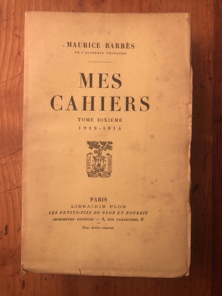 Mes cahiers Tome dixième Janvier 1913 - Juin 1914