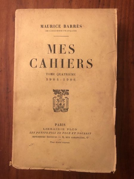 Mes cahiers Tome Quatrième Novembre 1904 - Septembre 1906