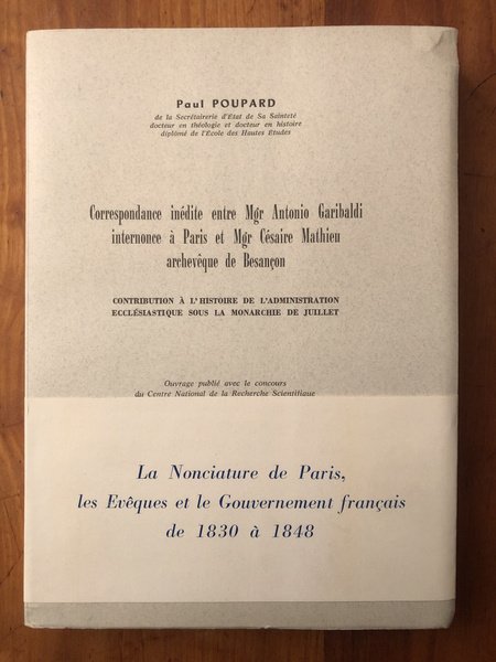 Correspondance inédite entre Mgr Antonio Garibaldi internonce à Paris et …