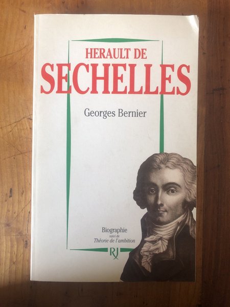 Herault de Séchelles, Biographie suivie de Théorie de l'ambition