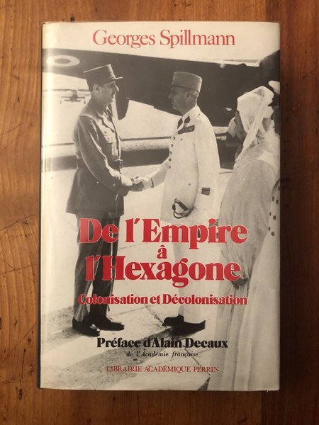 De l'Empire à l'Hexagone - Colonisation et Décolonisation