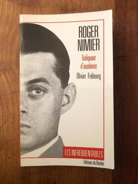 Roger Nimier, trafiquant d'insolence