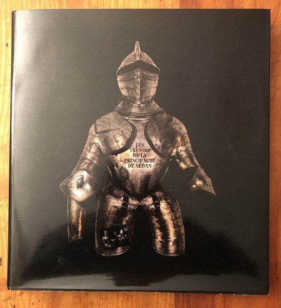 Les trésors de la principauté de Sedan 1642-1992