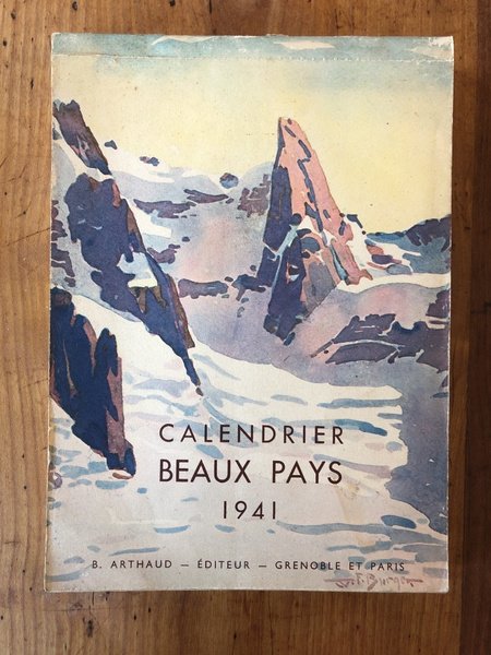 Calendrier Album Arthaud "Beaux Pays" 1941