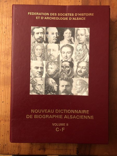 Nouveau dictionnaire de biographie alsacienne volume II C-F