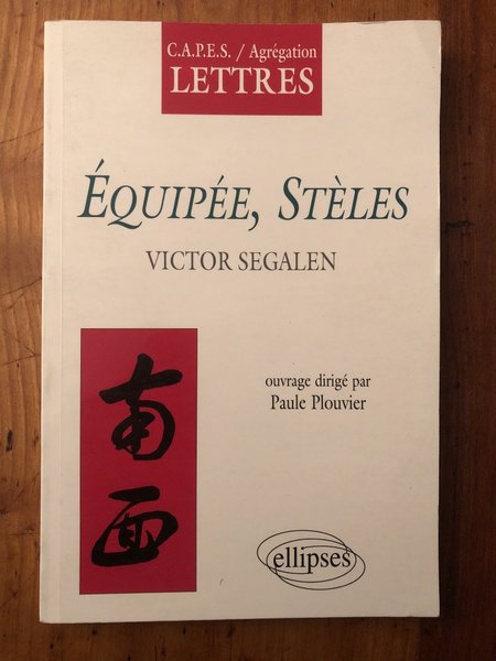 Equipée, Stèles - Victor Segalen