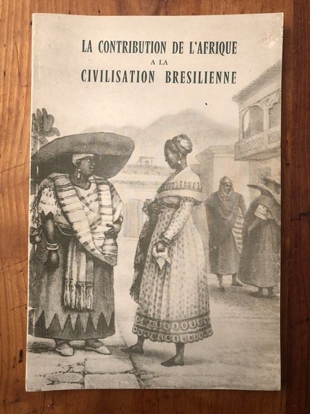 La contribution de l'Afrique à la civilisation brésilienne