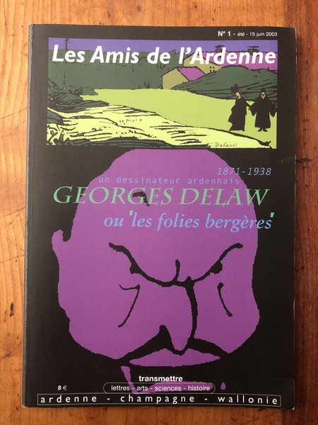 Les amis de l'Ardenne N°1 Georges Delaw ou les folies …