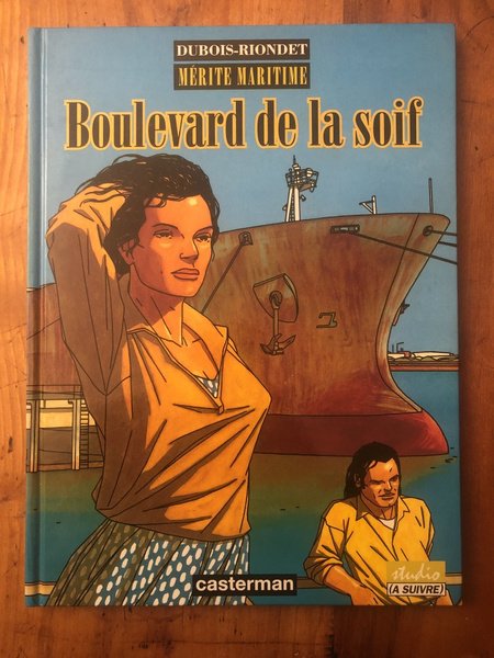 Mérite Maritime tome 2, Boulevard de la soif