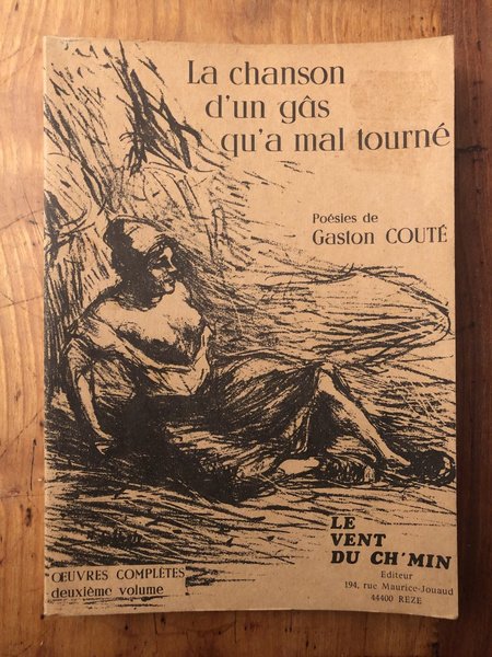 Gaston Couté La chanson d'un gâs qu'a mal tourné, oeuvres …