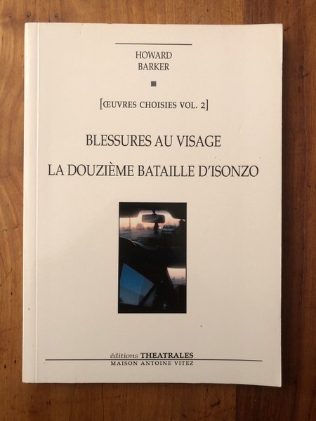 Oeuvres choisies, Volume 2, Blessures au visage, La Douzième Bataille …