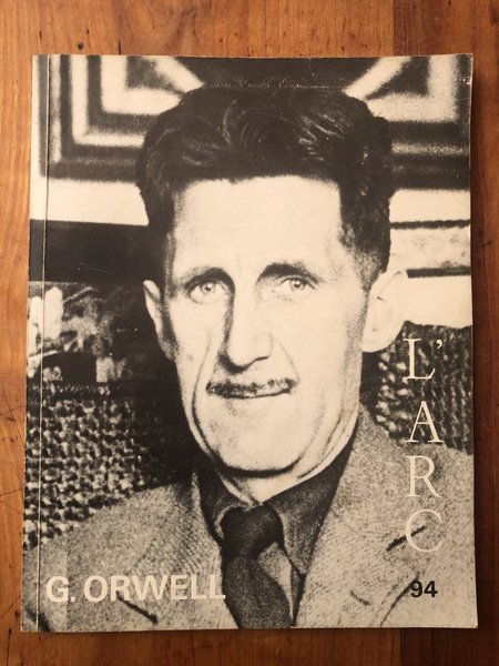 L'Arc Numéro 94 George Orwell