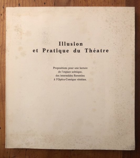 Illusion et Pratique du Théâtre