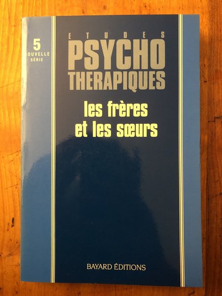 Etudes psychothérapiques 5, Les frères et les soeurs