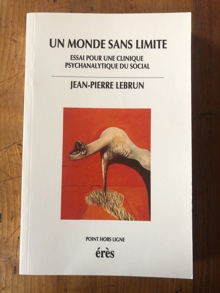 Un Monde sans limite - essai pour une clinique psychanalytique …