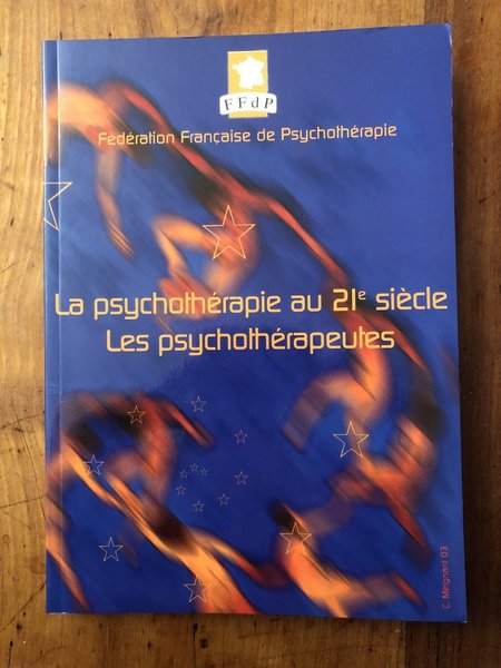 La psychothérapie au 21e siècle, Les psychothérapeutes