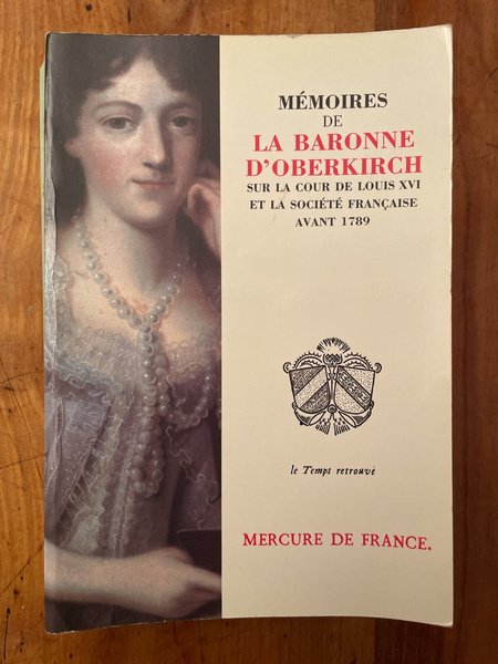 Mémoires sur la cour de Louis XVI et la société …