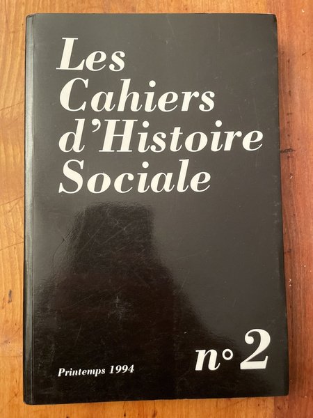 Les cahiers d'Histoire Sociale Numéro 2