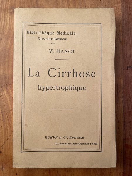 La cirrhose hypertrophique avec ictère chronique