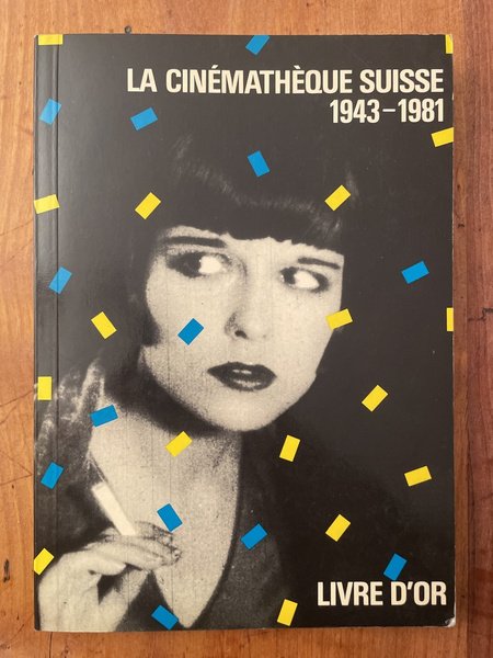 La cinémathèque suisse 1943-1981, Livre d'or