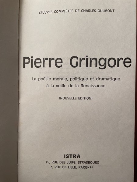 Pierre Gringore, la poésie morale, politique et dramatique à la …