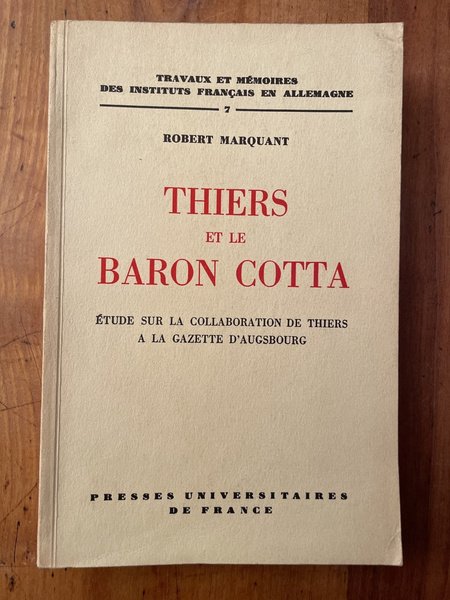 Thiers et le baron Cotta, Etude sur la collaboration de …