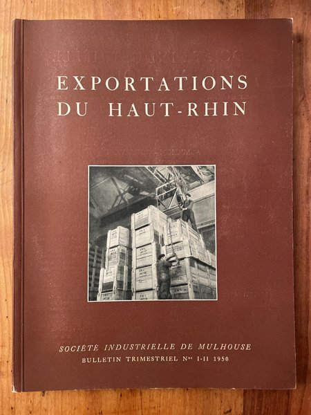 Exportations du Haut-Rhin, Bulletin de la Société Industrielle de Mulhouse …