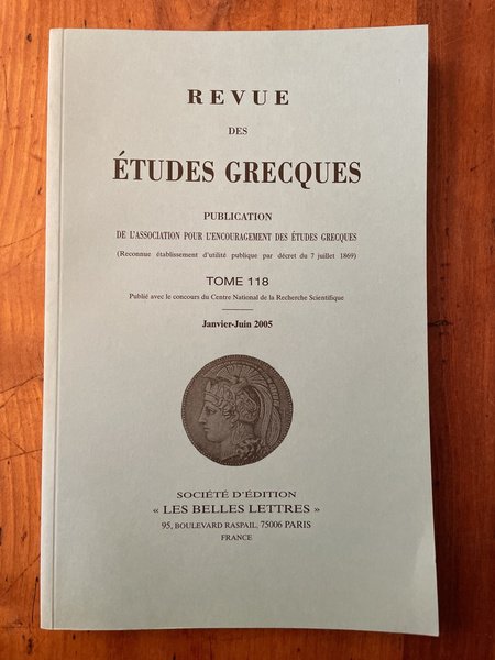 Revue des études grecques Janvier-Juin 2005, Tome 118