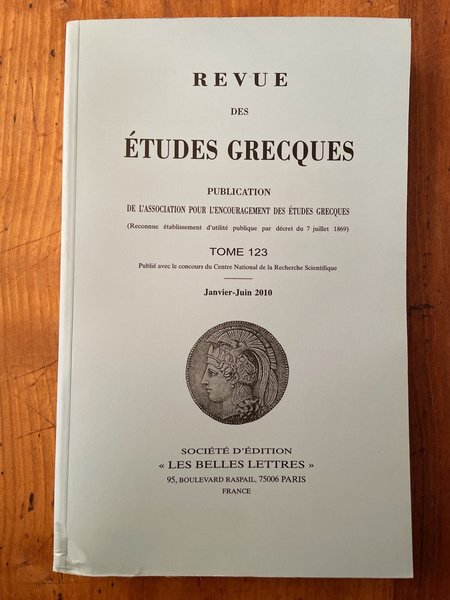 Revue des études grecques Janvier-Juin 2010, Tome 123