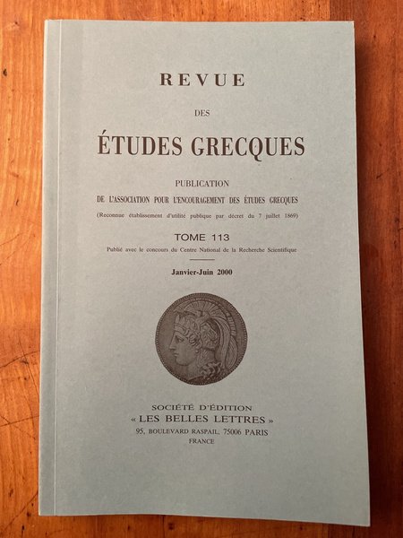 Revue des études grecques Janvier-Juin 2000, Tome 113