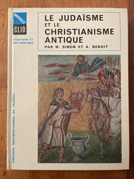 Le Judaïsme et le Christianisme Antique, d'Antiochus Epiphane à Constantin