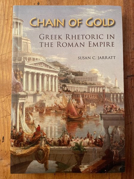 Chain of Gold - Greek Rhetoric in the Roman Empire