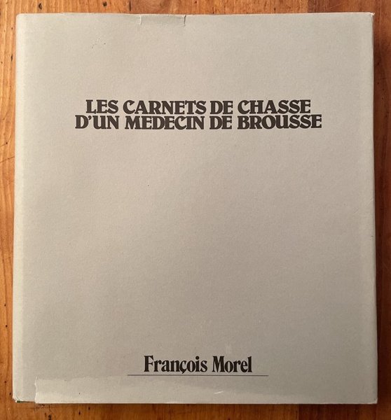 Les carnets de chasse d'un médecin de brousse