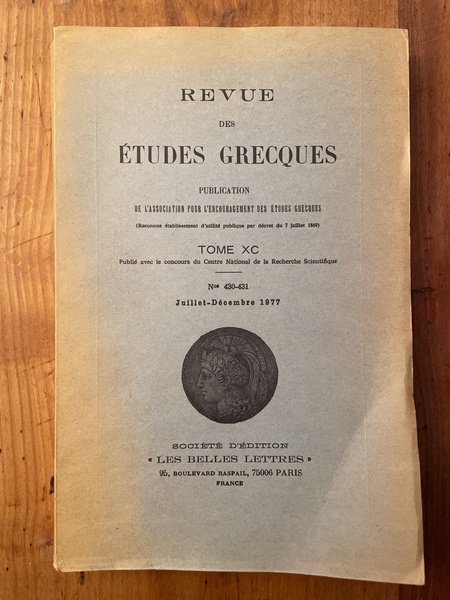 Revue des études grecques Juillet-Décembre 1977, Tome XC