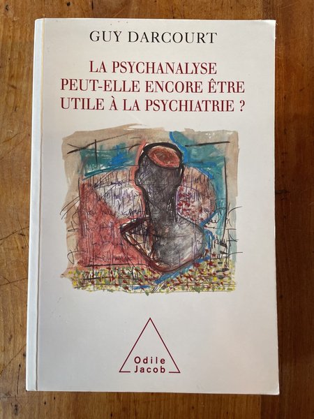 La Psychanalyse peut-elle encore être utile à la psychiatrie ? …