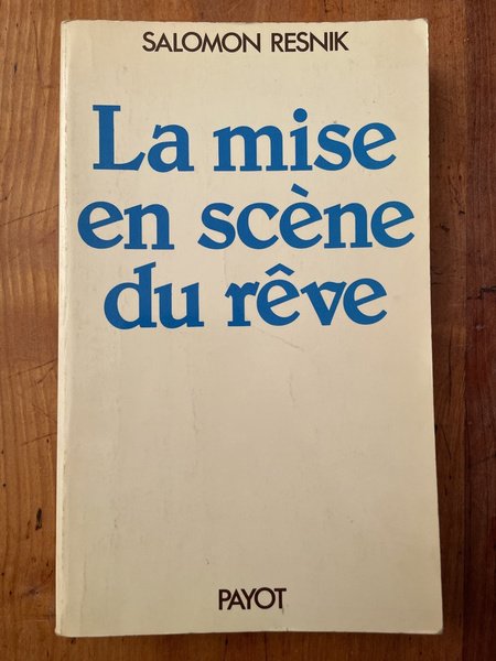 La mise en scène du rêve