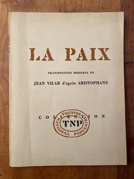 La Paix, Transposition moderne de Jean Vilar d'après Aristophane